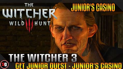 witcher 3 get junior casino.